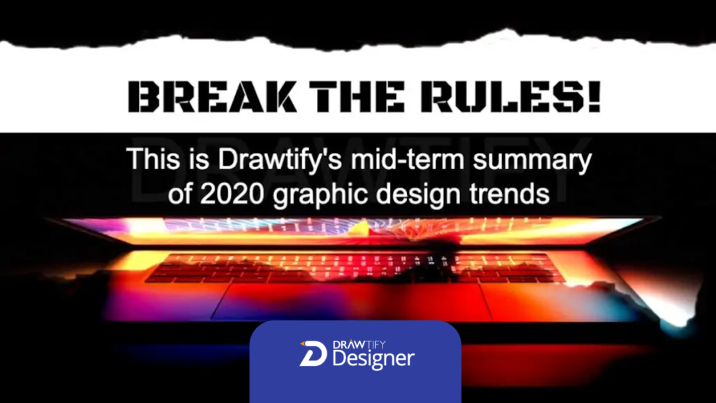 Drawtify's mid-2020 graphic design trends report: 11 tips to help you create compelling and beautiful graphics