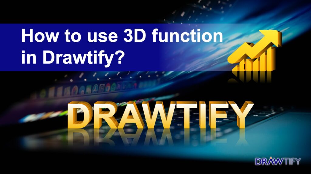 Drawtify has excellent 3D functions. Graphic design trends have arrived in 2020!