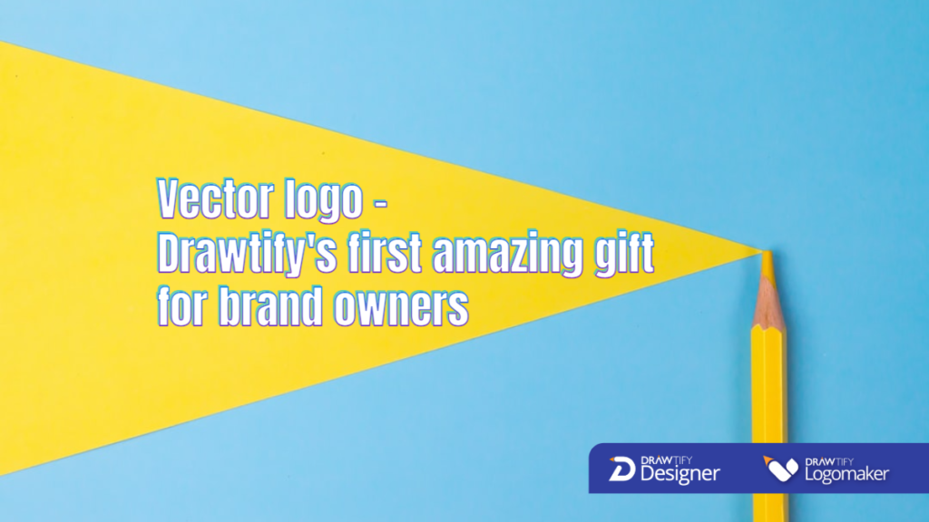 Vector logo | Drawtify's first amazing gift for brand owners