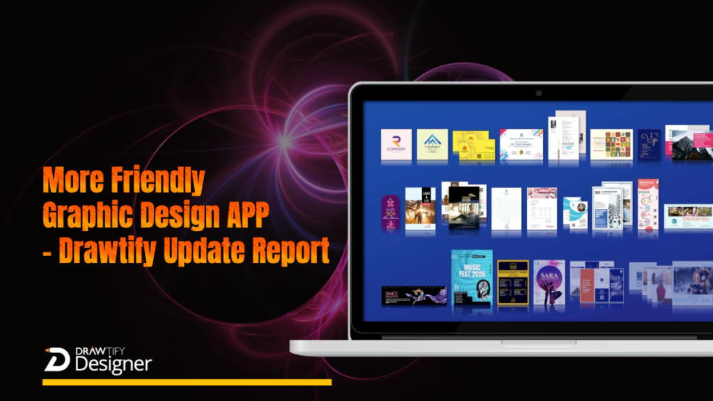 More Friendly Graphic Design APP | Drawtify Update Report