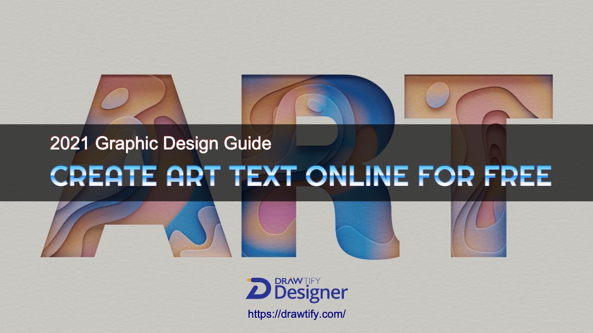 Create Art Text Online For Free _ 2021 Graphic Design Guide